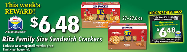This week's Reward: Ritz Family Size Sandwich Crackers - 27 - 27.6 oz. - $6.48 - Exclusive AdvantageMail member price. Limit 4 per household.