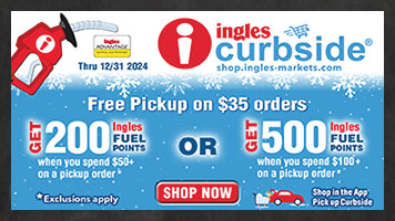 Ingles iCurbside - Get 200 Ingles Fuel Points when you spend $50+ on a pickup order or Get 500 Ingles Fuel Points when you spend $100+ on a pickup order, and get Free Pickup on $35 orders thru 12/31/2024. Shop now.