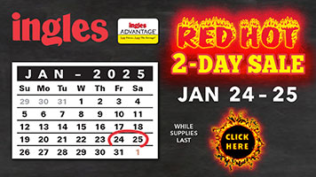 Ingles Red Hot 2-Day Sale, January 24 - 25, while supplies last. Click here.